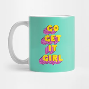 Go Get it Girl by The Motivated Type in Green Pink and Yellow Mug